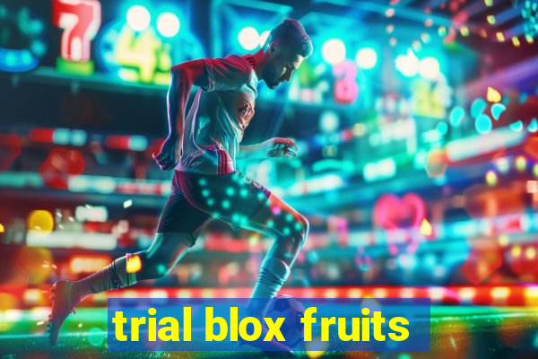 trial blox fruits